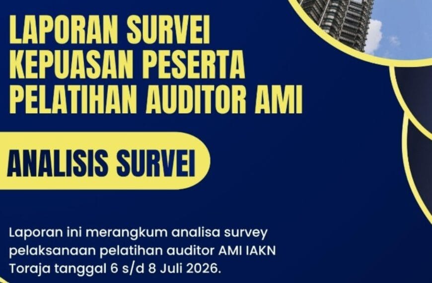 IAKN Toraja Rilis Hasil Survei Kepuasan Pelatihan Auditor…